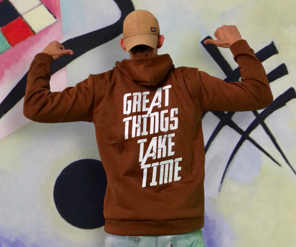 Hoodie - Great Things Take Time