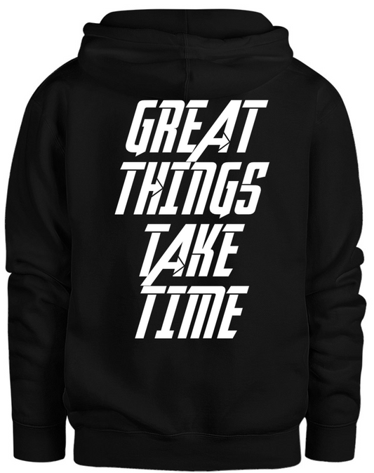 Hoodie - Great Things Take Time